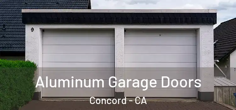  Aluminum Garage Doors Concord - CA