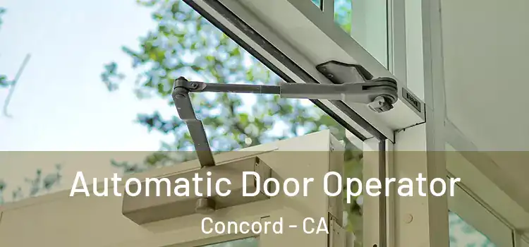 Automatic Door Operator Concord - CA