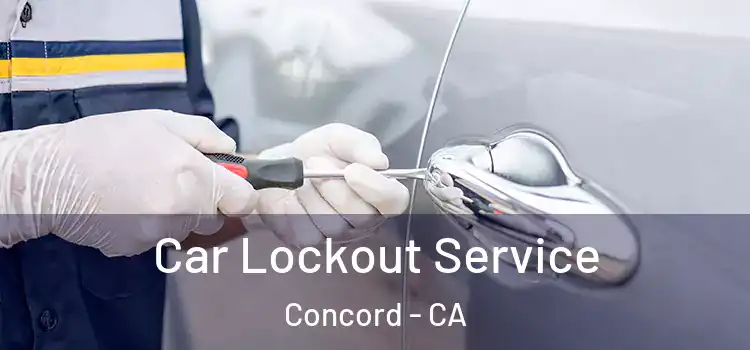 Car Lockout Service Concord - CA