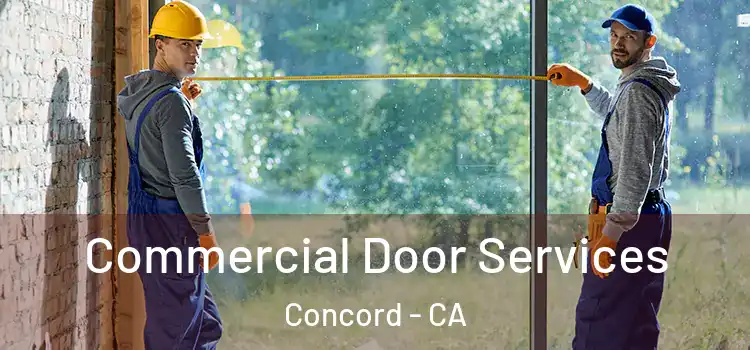  Commercial Door Services Concord - CA