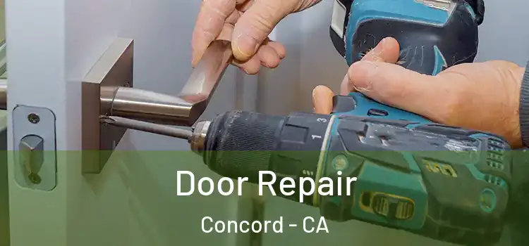 Door Repair Concord - CA