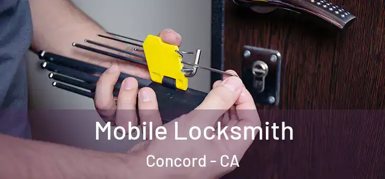 Mobile Locksmith Concord - CA
