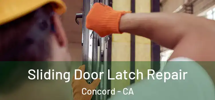  Sliding Door Latch Repair Concord - CA