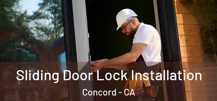 Sliding Door Lock Installation Concord - CA
