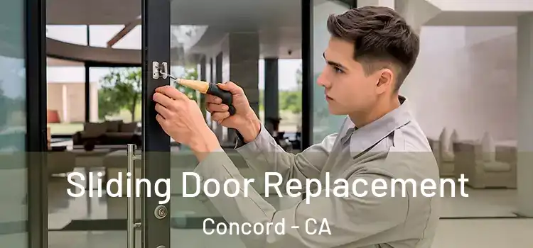 Sliding Door Replacement Concord - CA