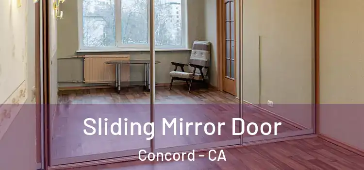  Sliding Mirror Door Concord - CA