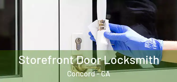 Storefront Door Locksmith Concord - CA